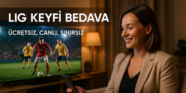 lig keyfi bedava